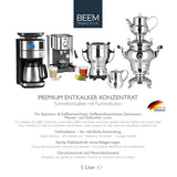 BEEM PREMIUM ENTKALKER KONZENTRAT 5 l für Espresso-, Kaffeevollautomaten, Samoware, geruchsneutral, mit Farbindikator, Made in Germany.